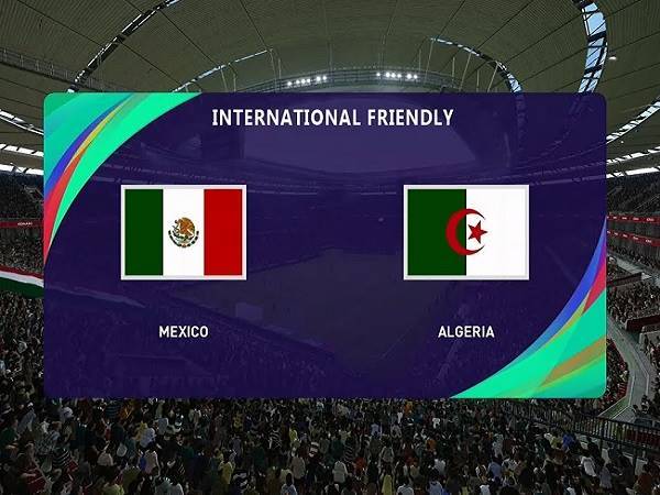 Nhận định Mexico vs Algeria 02h00, 14/10 - Giao Hữu Quốc Tế