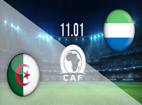 Nhận định, soi kèo Algeria vs Sierra Leone – 20h00 11/01, CAN CUP 2021