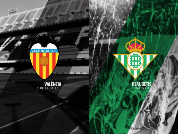 Nhận định, Soi kèo Valencia vs Betis, 00h00 ngày 11/5 - La Liga
