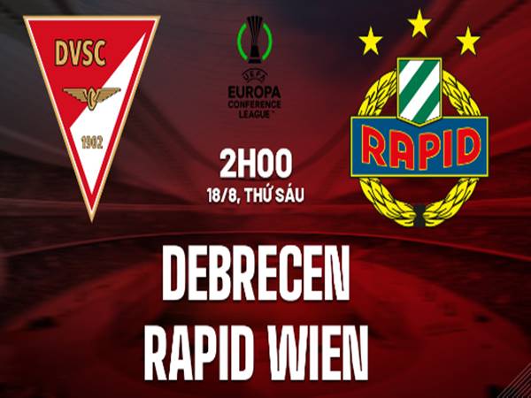 Phân tích kèo giữa Debreceni vs Rapid Wien 2h00 ngày 18/8