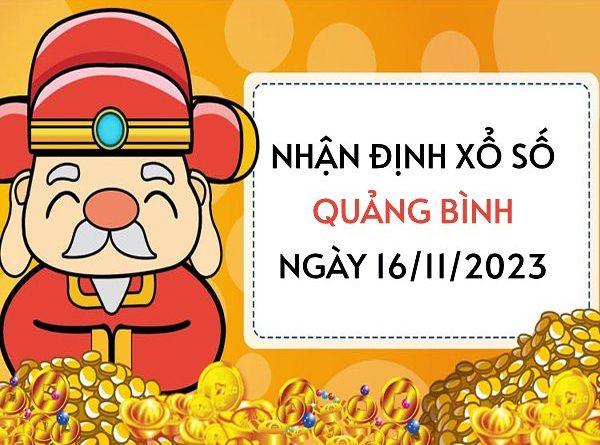 Nhận định XS Quảng Bình ngày 16/11/2023 hôm nay thứ 5