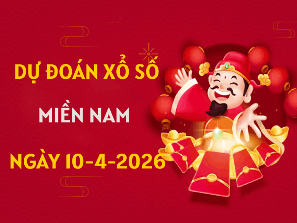 Dự đoán XSMN 10/4/2026 - Soi cầu Miền Nam thứ 6 chuẩn nhất