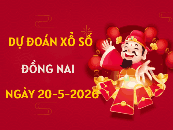 Dự đoán XSDN ngày 20 tháng 5 năm 2026 siêu chính xác