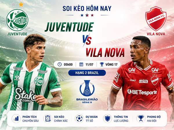 Soi kèo Juventude vs Vila Nova, 05h00 ngày 11/07